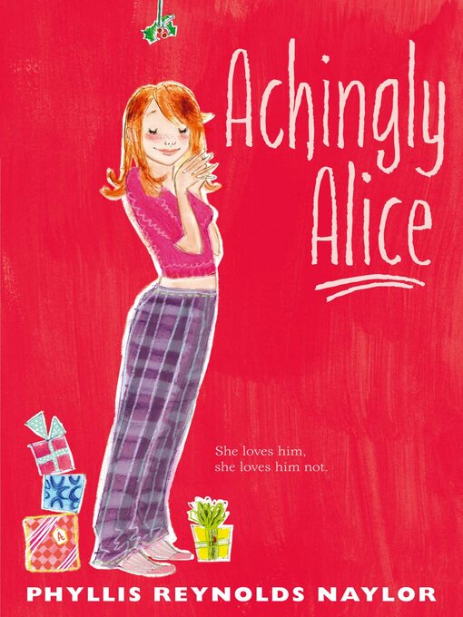 Title details for Achingly Alice by Phyllis Reynolds Naylor - Wait list